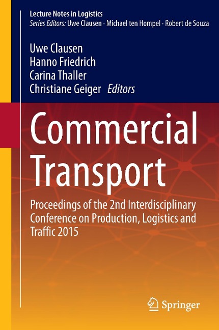 Commercial Transport: Proceedings of the 2nd Interdisciplinary Conference on Production Logistics and Traffic 2015