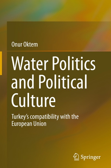Water Politics and Political Culture: Turkey's compatibility with the European Union
