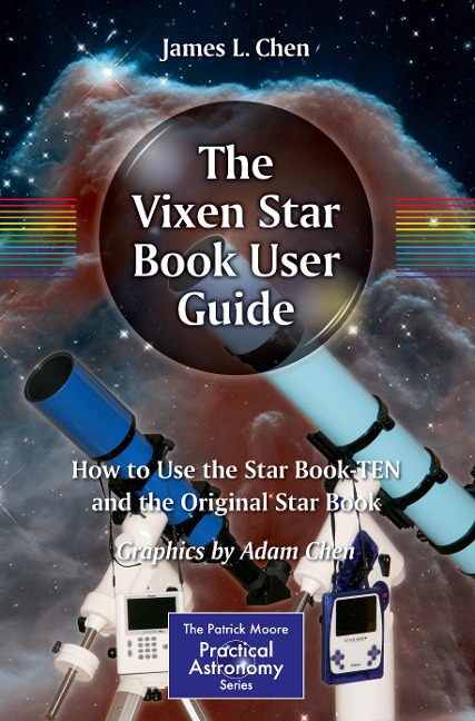 The Vixen Star Book User Guide: How to Use the Star Book TEN and the Original Star Book