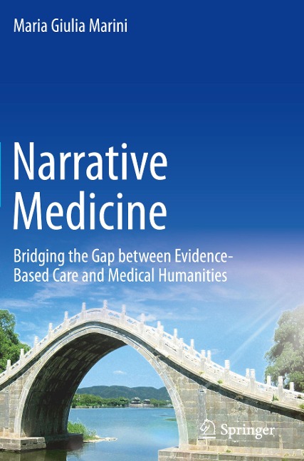 Narrative Medicine: Bridging the Gap between Evidence-Based Care and Medical Humanities