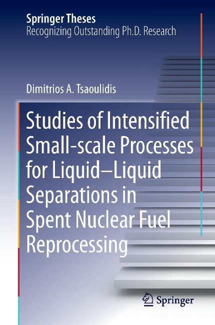 Studies of Intensified Small-scale Processes for Liquid-Liquid Separations in Spent Nuclear Fuel Reprocessing
