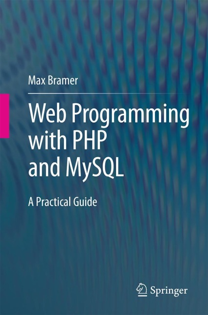 Web Programming with PHP and MySQL: A Practical Guide