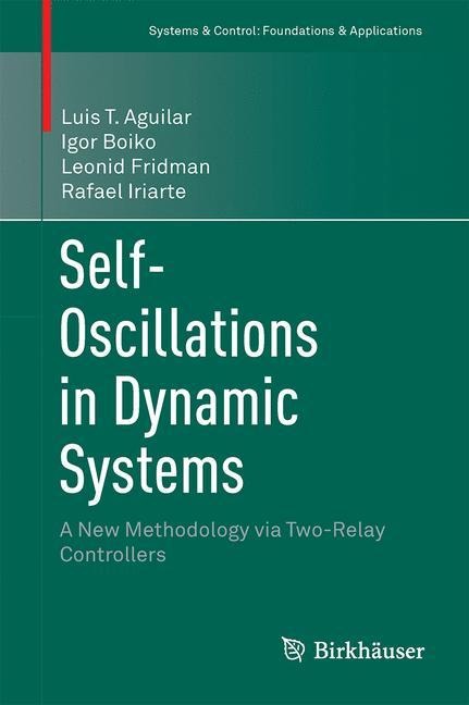 Self-Oscillations in Dynamic Systems: A New Methodology via Two-Relay Controllers