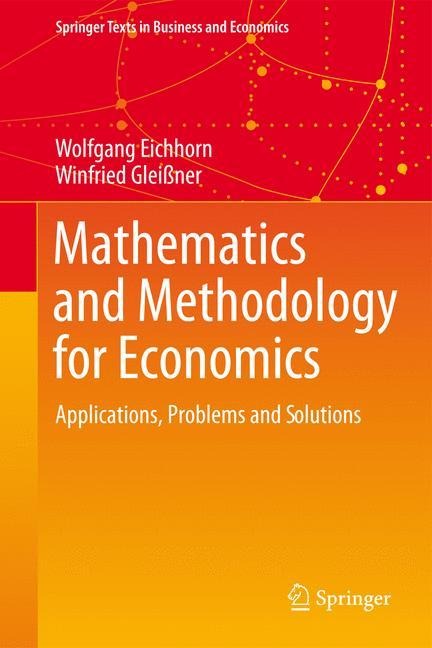 Mathematics and Methodology for Economics: Applications, Problems and Solutions