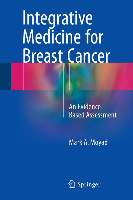 Integrative Medicine for Breast Cancer: An Evidence-Based Assessment