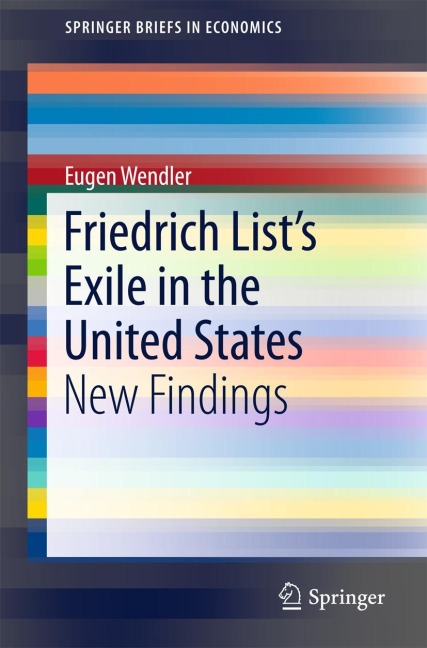Friedrich Lists Exile in the United States: New Findings