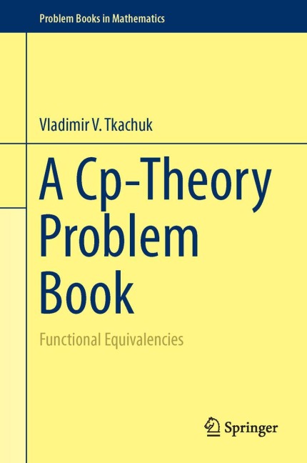 A Cp-Theory Problem Book: Functional Equivalencies