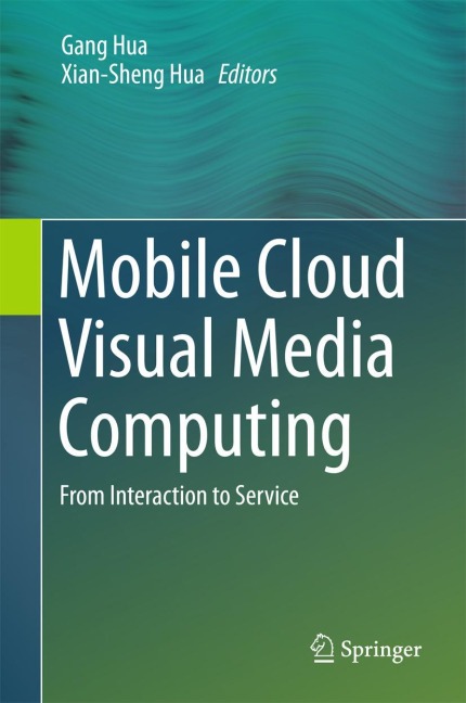 Mobile Cloud Visual Media Computing: From Interaction to Service