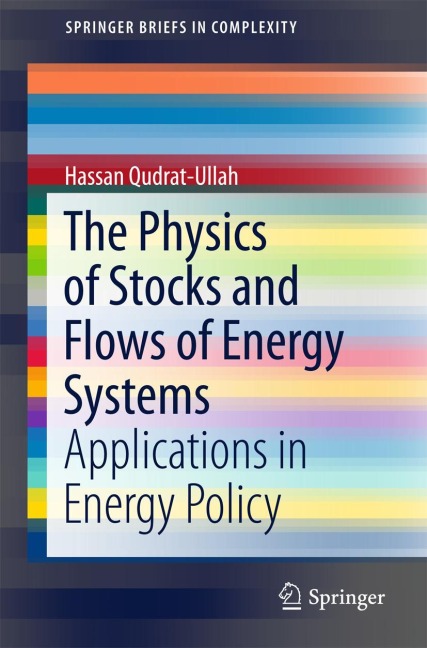 The Physics of Stocks and Flows of Energy Systems: Applications in Energy Policy