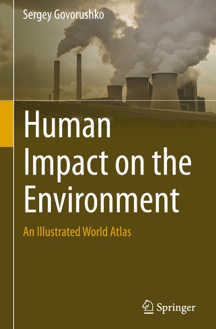 Human Impact on the Environment: A World Atlas