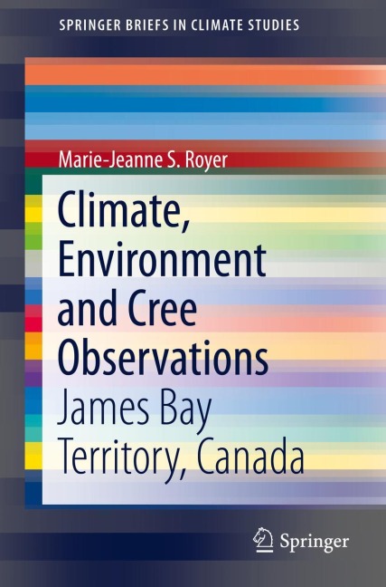 Climate, Environment and Cree Observations: James Bay Territory, Canada