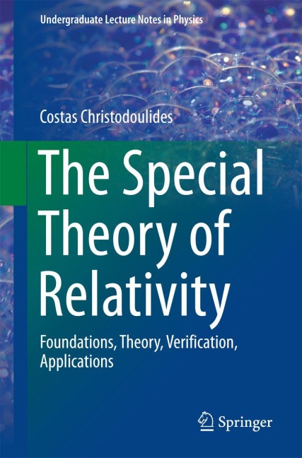 The Special Theory of Relativity: Foundations, Theory, Verification, Applications