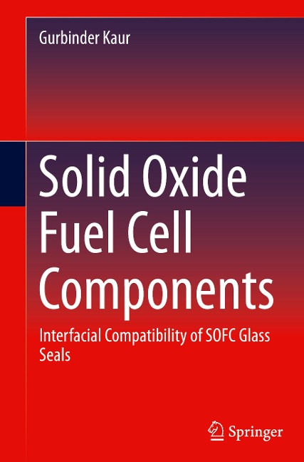 Solid Oxide Fuel Cell Components: Interfacial Compatibility of SOFC Glass Seals