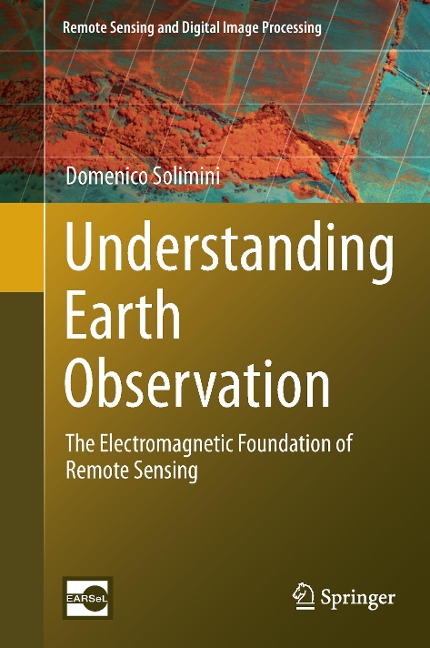 Understanding Earth Observation: The Electromagnetic Foundation of Remote Sensing
