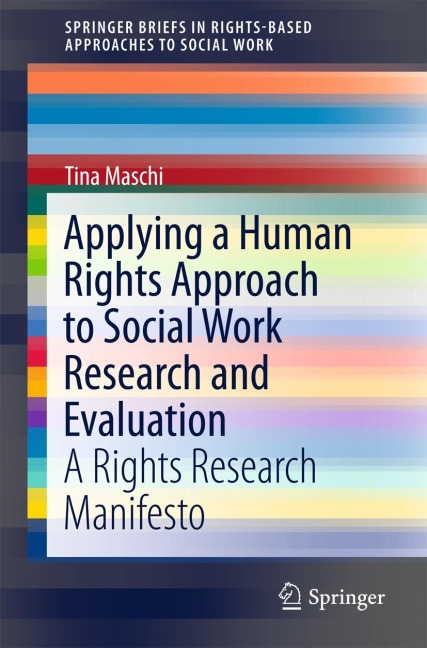 Applying a Human Rights Approach to Social Work Research and Evaluation: A Rights Research Manifesto