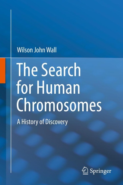 The Search for Human Chromosomes: A History of Discovery