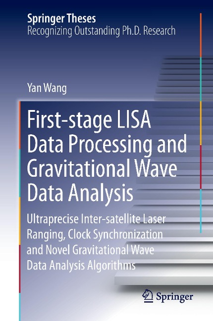 First-stage LISA Data Processing and Gravitational Wave Data Analysis: Ultraprecise Inter-satellite Laser Ranging, Clock Synchronization and Novel Gravitational Wave Data Analysis Algorithms