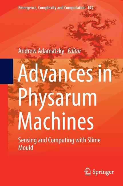 Advances in Physarum Machines: Sensing and Computing with Slime Mould