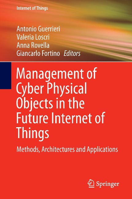Management of Cyber Physical Objects in the Future Internet of Things: Methods, Architectures and Applications