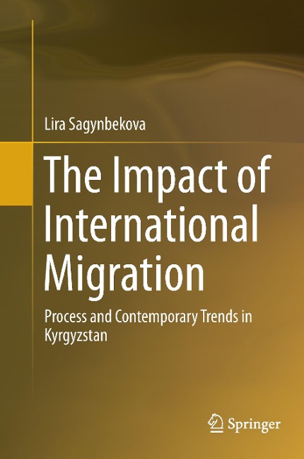 The Impact of International Migration: Process and Contemporary Trends in Kyrgyzstan