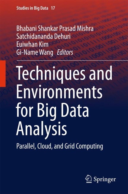 Techniques and Environments for Big Data Analysis: Parallel, Cloud, and Grid Computing