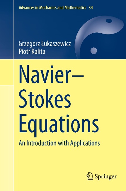 Navier-Stokes Equations: An Introduction with Applications