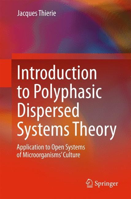 Introduction to Polyphasic Dispersed Systems Theory: Application to Open Systems of Microorganisms Culture