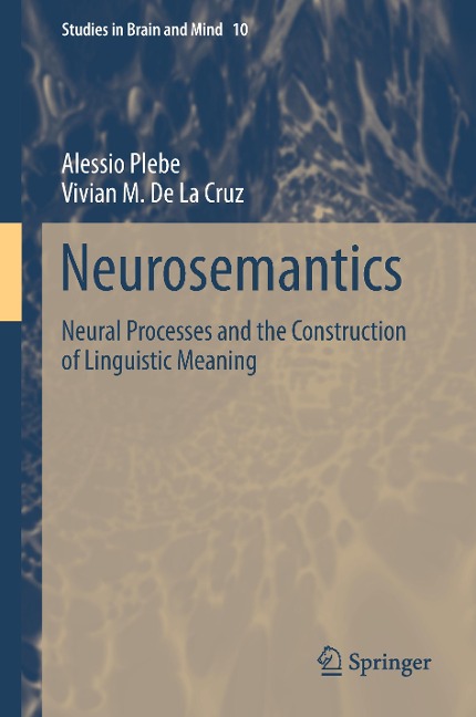 Neurosemantics: Neural Processes and the Construction of Linguistic Meaning