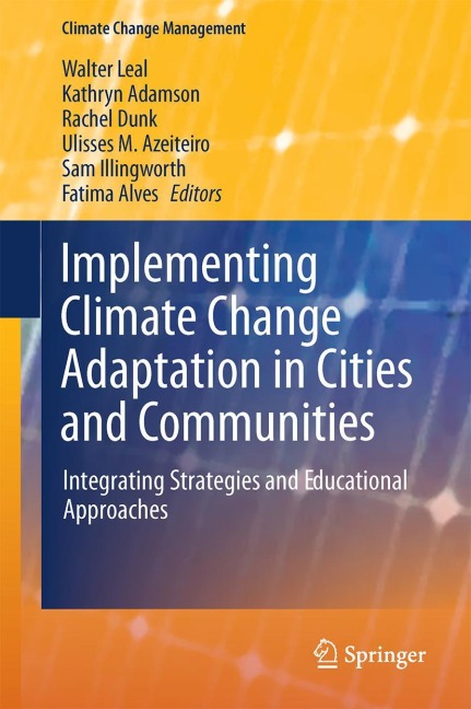 Implementing Climate Change Adaptation in Cities and Communities: Integrating Strategies and Educational Approaches