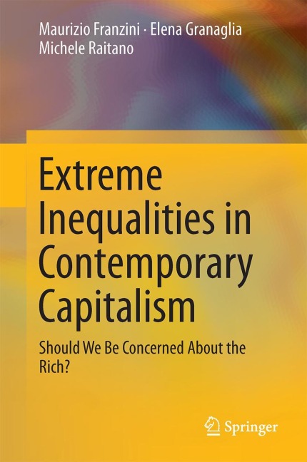 Extreme Inequalities in Contemporary Capitalism: Should We Be Concerned About the Rich?