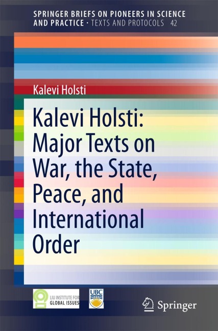 Kalevi Holsti: Major Texts on War, the State, Peace, and International Order