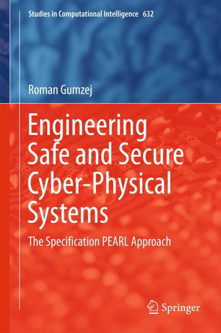 Engineering Safe and Secure Cyber-Physical Systems: The Specification PEARL Approach