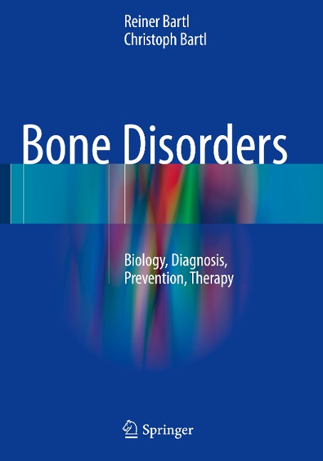 Bone Disorders: Biology, Diagnosis, Prevention, Therapy