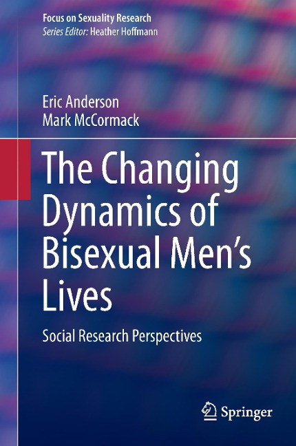The Changing Dynamics of Bisexual Mens Lives: Social Research Perspectives