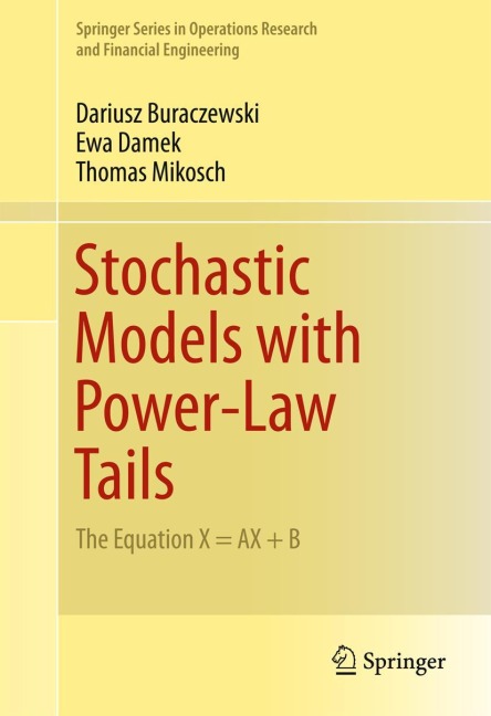 Stochastic Models with Power-Law Tails: The Equation X = AX + B