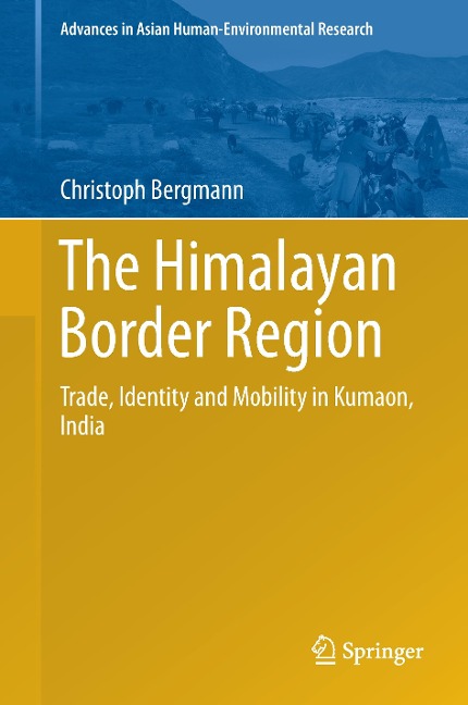 The Himalayan Border Region: Trade, Identity and Mobility in Kumaon, India