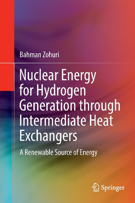 Nuclear Energy for Hydrogen Generation through Intermediate Heat Exchangers: A Renewable Source of Energy