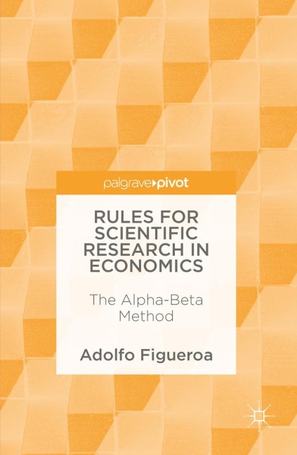 Rules for Scientific Research in Economics: The Alpha-Beta Method