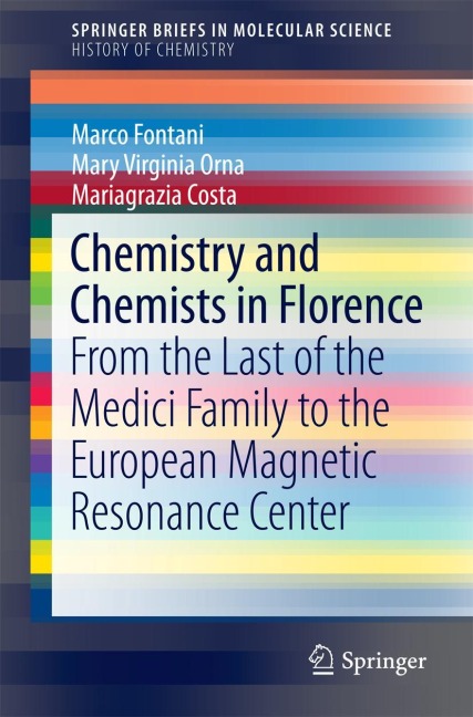 Chemistry and Chemists in Florence: From the Last of the Medici Family to the European Magnetic Resonance Center