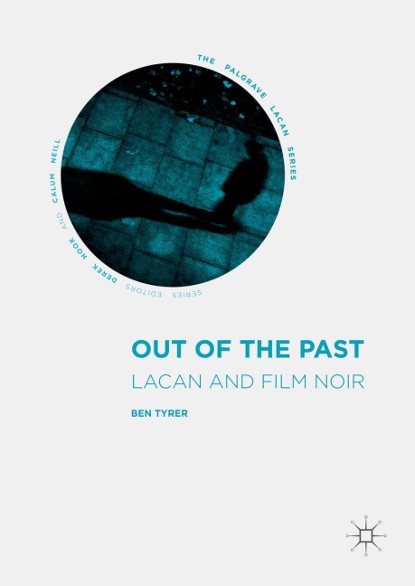 Out of the Past: Lacan and Film Noir