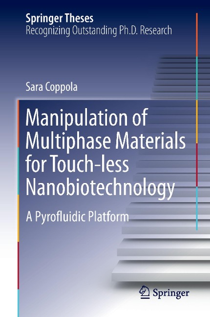 Manipulation of Multiphase Materials for Touch-less Nanobiotechnology: A Pyrofluidic Platform