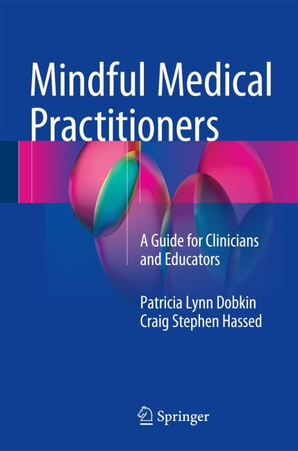 Mindful Medical Practitioners: A Guide for Clinicians and Educators