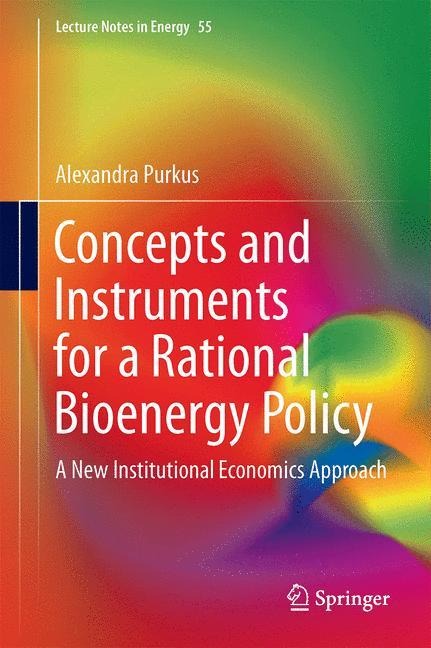Concepts and Instruments for a Rational Bioenergy Policy: A New Institutional Economics Approach