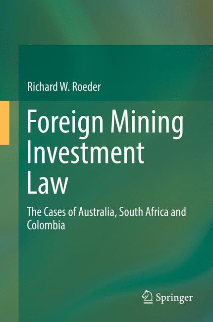 Foreign Mining Investment Law: The Cases of Australia, South Africa and Colombia