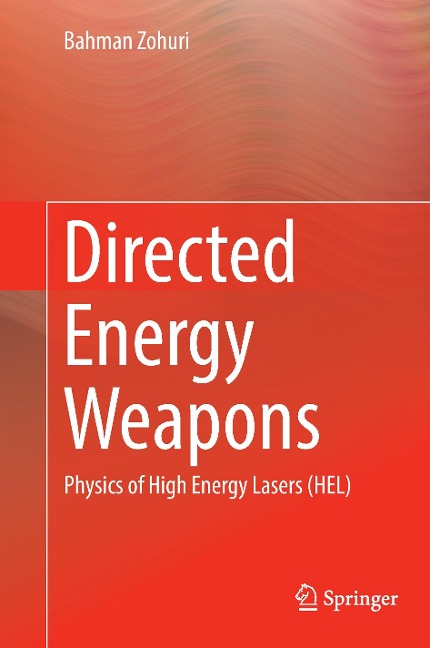 Directed Energy Weapons: Physics of High Energy Lasers (HEL)