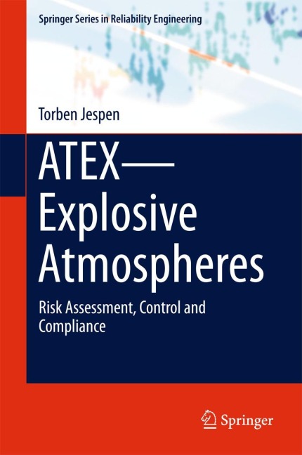 ATEX-Explosive Atmospheres: Risk Assessment, Control and Compliance