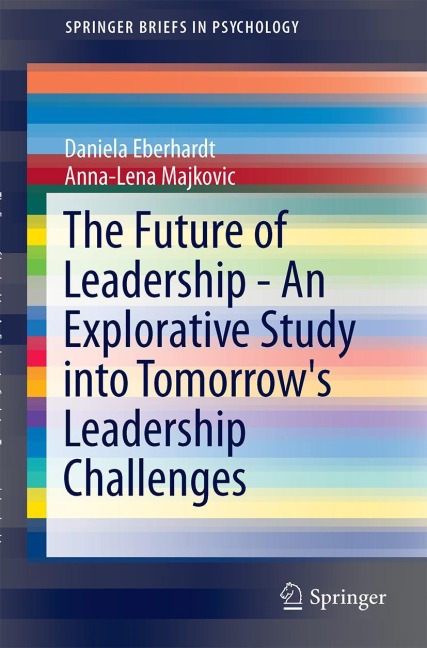 The Future of Leadership - An Explorative Study into Tomorrows Leadership Challenges