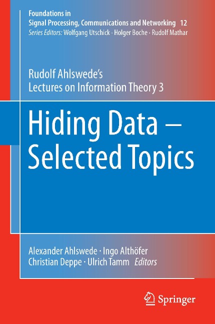 Hiding Data - Selected Topics: Rudolf Ahlswedes Lectures on Information Theory 3