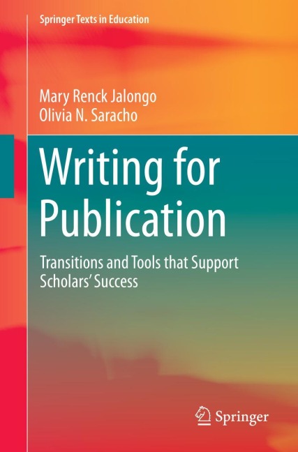 Writing for Publication: Transitions and Tools that Support Scholars Success