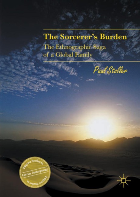 The Sorcerers Burden: The Ethnographic Saga of a Global Family
